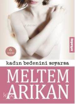 Kadın Bedenini Soyarsa - Kitapiks.com