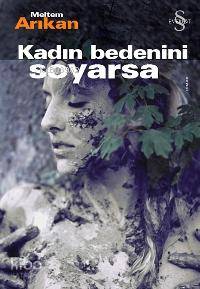 Kadın Bedenini Soyarsa - Kitapiks.com