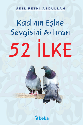 Kadının Eşine Sevgisini Artıran 52 İlke - Kitapiks.com