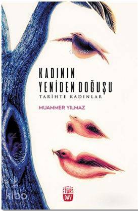 Kadının Yeniden Doğuşu; Tarihte Kadınlar