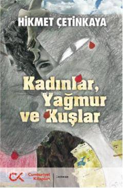 Kadınlar, Yağmur ve Kuşlar - Kitapiks.com