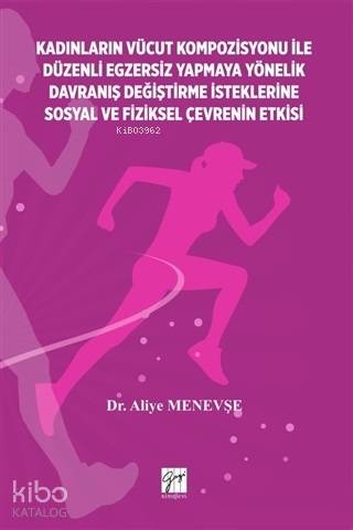 Kadınların Vücut Kompozisyonu ile Düzenli Egzersiz Yapmaya Yönelik Dav