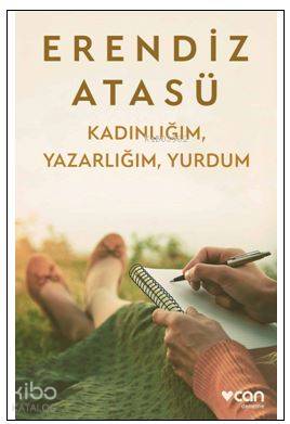 Kadınlığım, Yazarlığım, Yurdum - Kitapiks.com