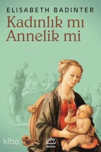Kadınlık mı? Annelik mi? - Kitapiks.com
