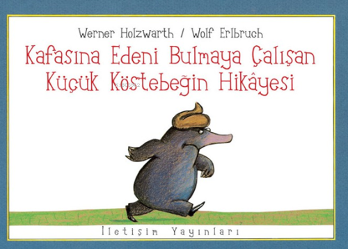 Kafasına Edeni Bulmaya Çalışan Küçük Köstebeğin Hikayesi - Kitapiks.co