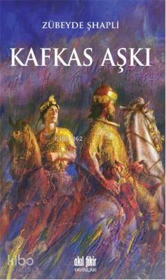 Kafkas Aşkı - Kitapiks.com