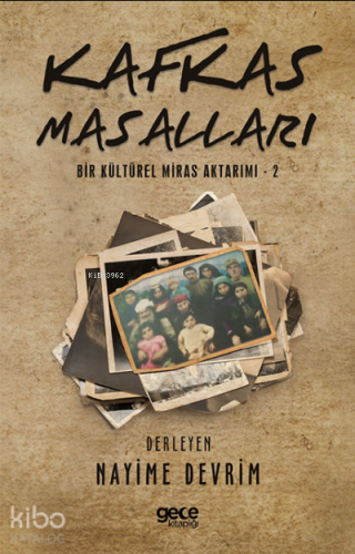 Kafkas Kültürel Miras Aktarımı -2- - Kitapiks.com