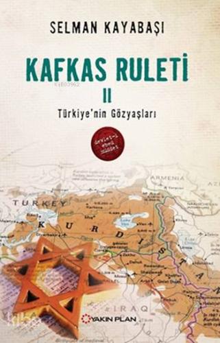 Kafkas Ruleti 2; Türkiye'nin Gözyaşları - Kitapiks.com