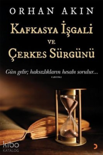 Kafkasya İşgali ve Çerkes Sürgünü - Kitapiks.com