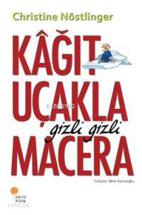Kağıt Uçakla Gizli Gizli Macera - Kitapiks.com
