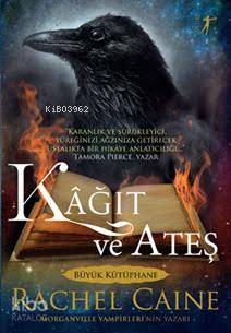 Kâğıt ve Ateş; Morganvılle Vampirleri'nin Yazarı - Kitapiks.com