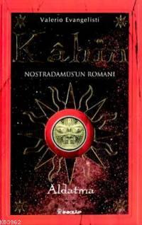 Kahin 2; Aldatma: Nostradamus'un Romanı - Kitapiks.com