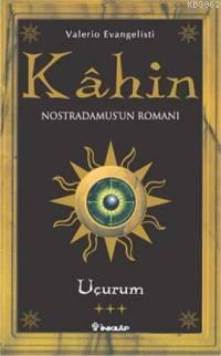 Kahin 3; Uçurum: Nostradamus'un Romanı - Kitapiks.com