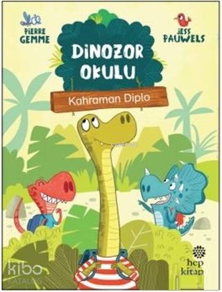 Kahraman Diplo - Dinozor Okulu - Kitapiks.com