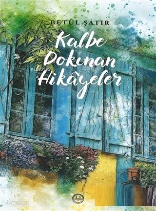 Kalbe Dokunan Hikayeler - Kitapiks.com