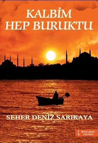 Kalbim Hep Buruktu - Kitapiks.com
