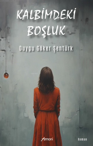 Kalbimdeki Boşluk - Kitapiks.com