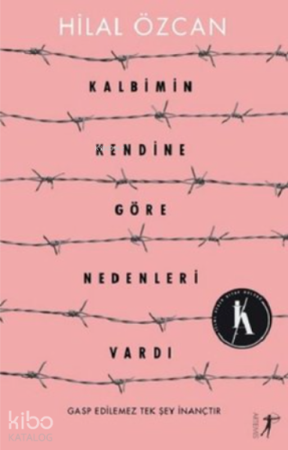 Kalbimin Kendine Göre Nedenleri Vardı - Kitapiks.com