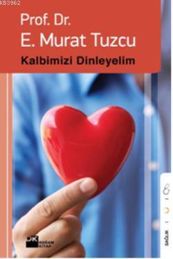 Kalbimizi Dinleyelim - Kitapiks.com