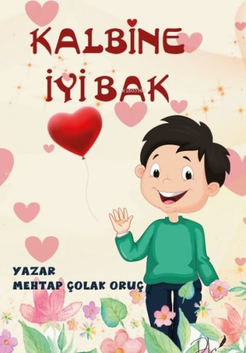 Kalbine İyi Bak - Kitapiks.com