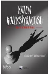 Kalem Koleksiyoncusu; Metamorfoz