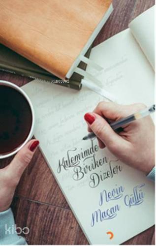 Kalemimde Biriken Dizeler - Kitapiks.com
