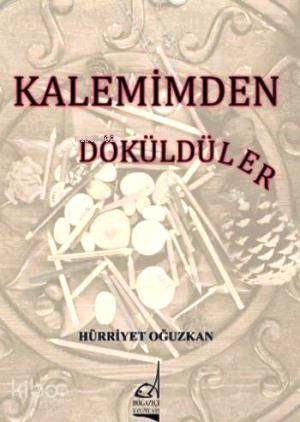 Kalemimden Döküldüler - Kitapiks.com