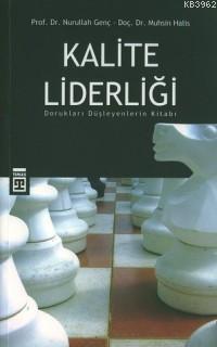 Kalite Liderliği; Dorukları Düşleyenlerin Kitabı - Kitapiks.com