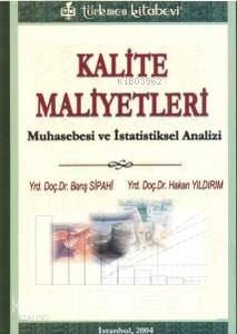 Kalite Maliyetleri; Muhasebe Ve İstatistiksel Aanalizi - Kitapiks.com