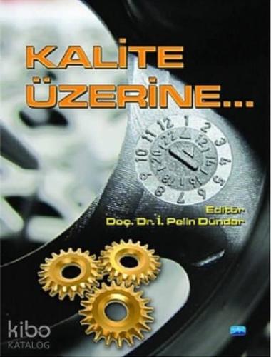Kalite Üzerine - Kitapiks.com