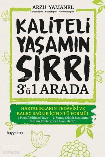 Kaliteli Yaşamın Sırrı 3'ü 1 Arada; Hastalıkların Tedavisi ve Kalıcı S