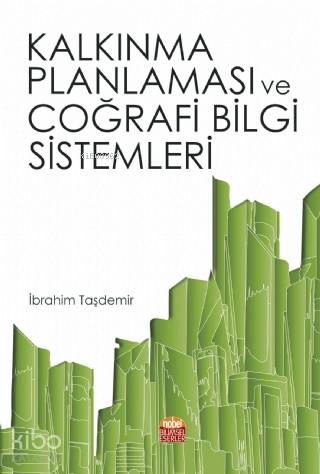 Kalkınma Planlaması ve Coğrafi Bilgi Sistemleri - Kitapiks.com