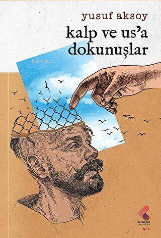 Kalp ve Us`a Dokunuşlar - Kitapiks.com