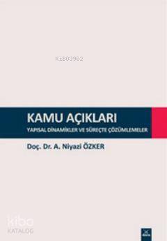 Kamu Açıkları; Yapısal Dinamikler ve Süreçte Çözümlemeler - Kitapiks.c