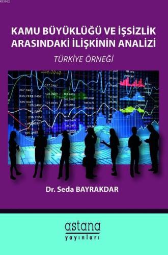 Kamu Büyüklüğü ve İşsizlik Arasındaki İlişkinin Analizi - Kitapiks.com
