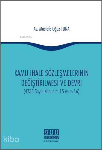 Kamu İhale Sözleşmelerinin Değiştirilmesi ve Devri - Kitapiks.com