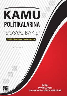 Kamu Politikalarına Sosyal Bakış Farklı Disiplinler Ortak Anlayış - Ki