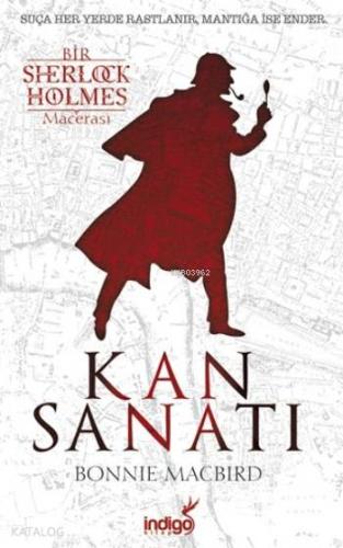 Kan Sanatı; Bir Sherlock Holmes Macerası - Kitapiks.com