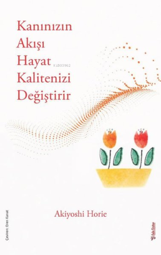Kanınızın Akışı Hayat Kalitenizi Değiştirir - Kitapiks.com