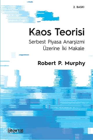 Kaos Teorisi; Serbest Piyasa Anarşizmi Üzerine İki Makale - Kitapiks.c