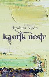 Kaotik Nesir - Kitapiks.com