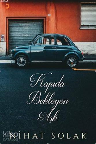 Kapıda Bekleyen Aşk - Kitapiks.com