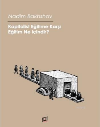 Kapitalist Eğitime Karşı; Eğitim ne içindir? - Kitapiks.com