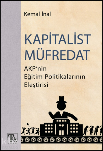 Kapitalist Müfredat;AKP'nin Eğitim Politikalarının Eleştirisi - Kitapi