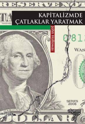 Kapitalizmde Çatlaklar Yaratmak - Kitapiks.com