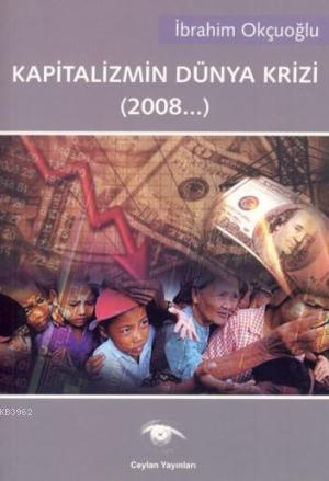Kapitalizmin Dünya Krizi (2008...) - Kitapiks.com