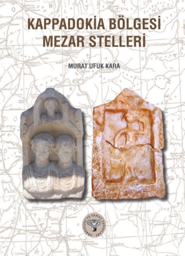 Kappadokia Bölgesi Mezar Stelleri - Kitapiks.com