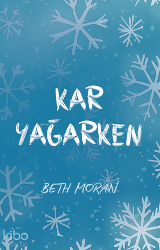 Kar Yağarken - Kitapiks.com