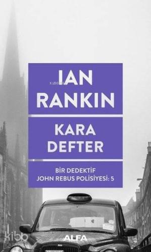 Kara Defter; Bir Dedektif John Rebus Polisiyesi 5 - Kitapiks.com
