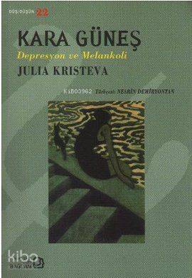 Kara Güneş; Depresyon ve Melankoli - Kitapiks.com